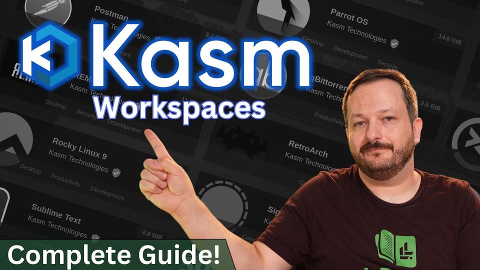 [LearnLinuxTV] Kasm Workspaces Simplified: The Essential Guide for New Users